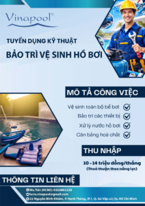 [TPHCM] VINAPOOL TUYỂN DỤNG NHÂN VIÊN KỸ THUẬT BẢO TRÌ, VỆ SINH HỒ BƠI