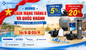 MỪNG CÁCH MẠNG THÁNG 8 & QUỐC KHÁNH 2/9 – ƯU ĐÃI ĐẶC BIỆT TỪ POOLSTORE.VN